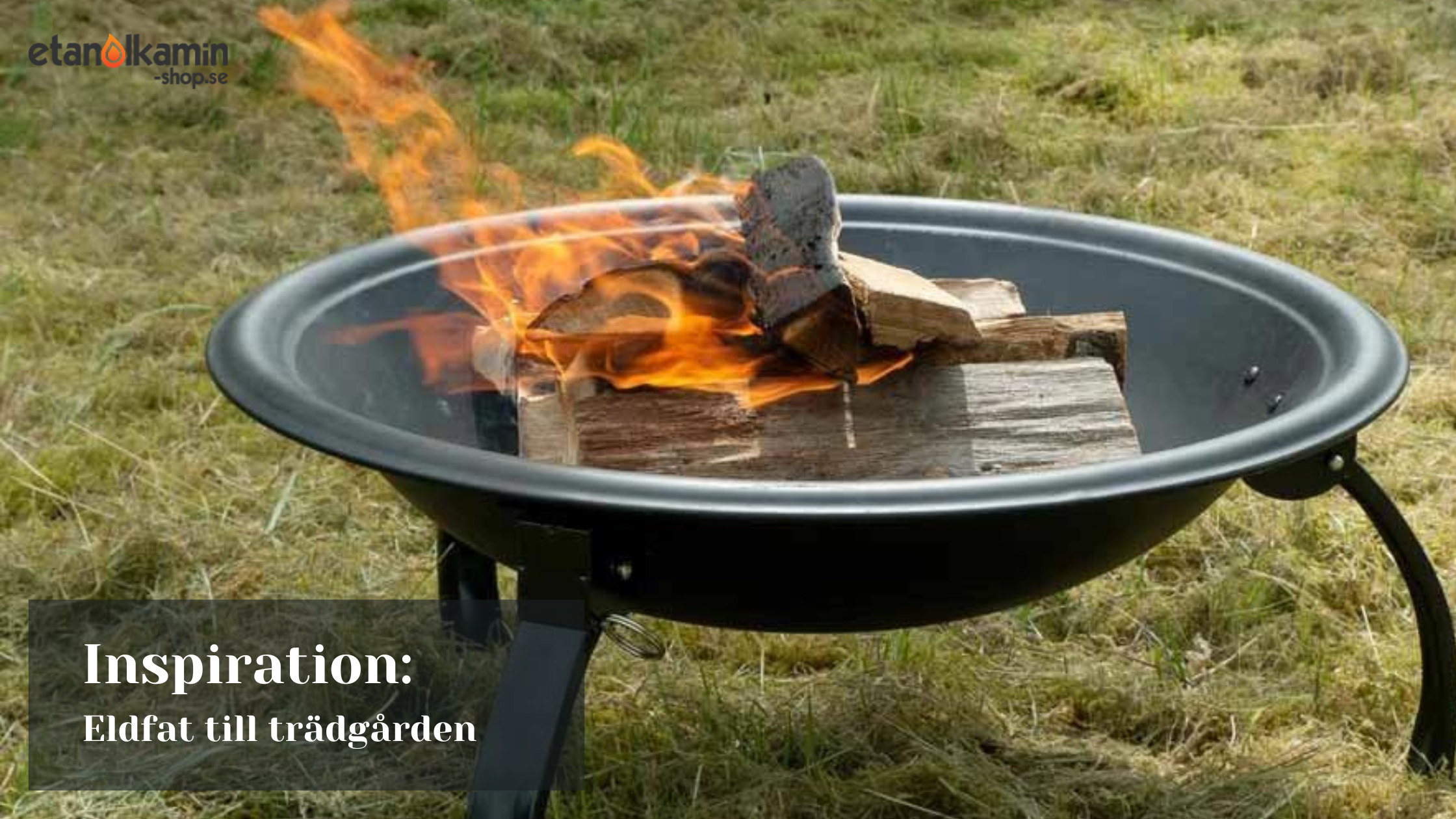 inspiration eldfat till trädgården