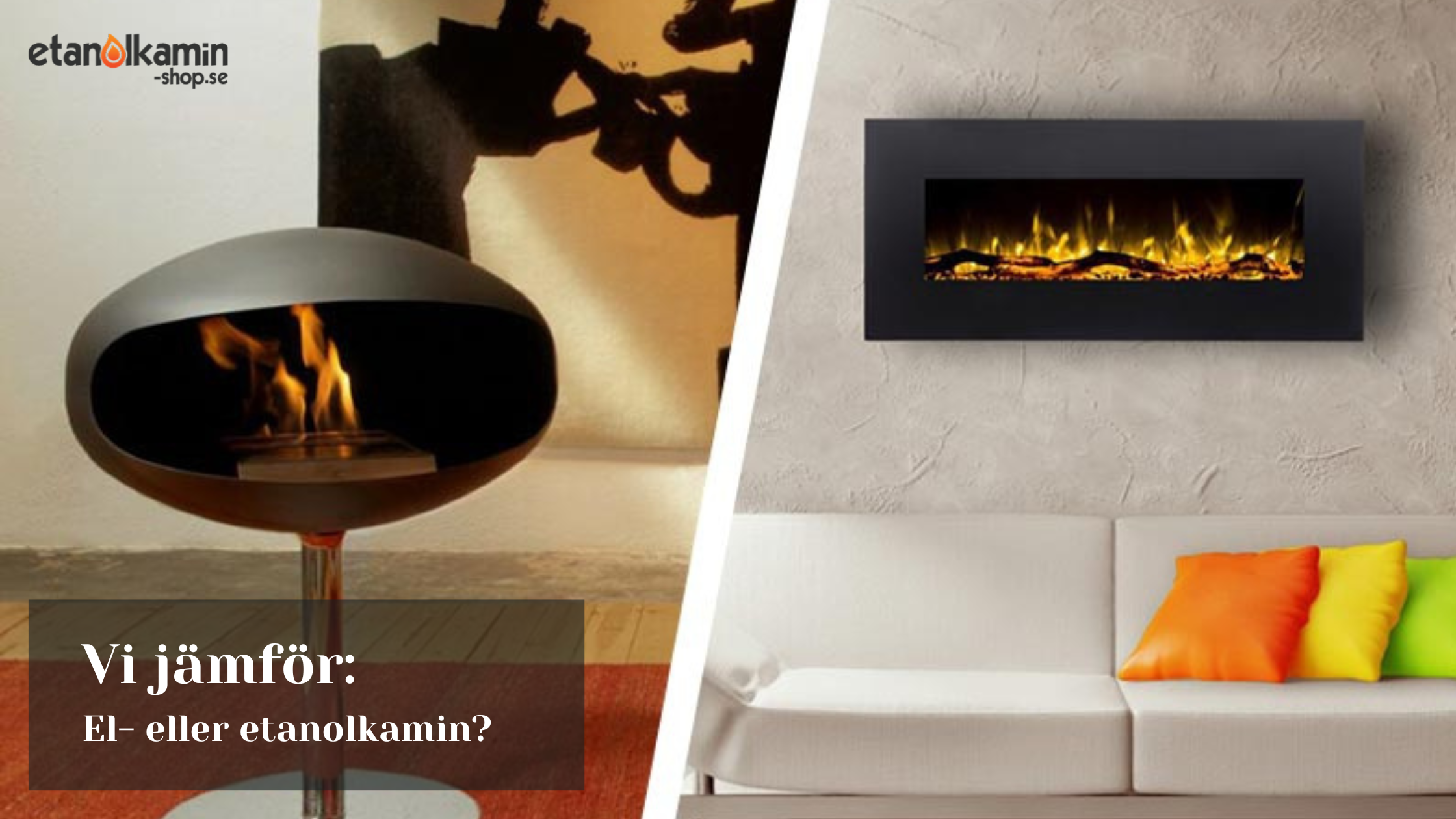 elkamin eller etanolkamin jämförelse